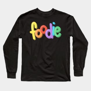 Foodie Long Sleeve T-Shirt